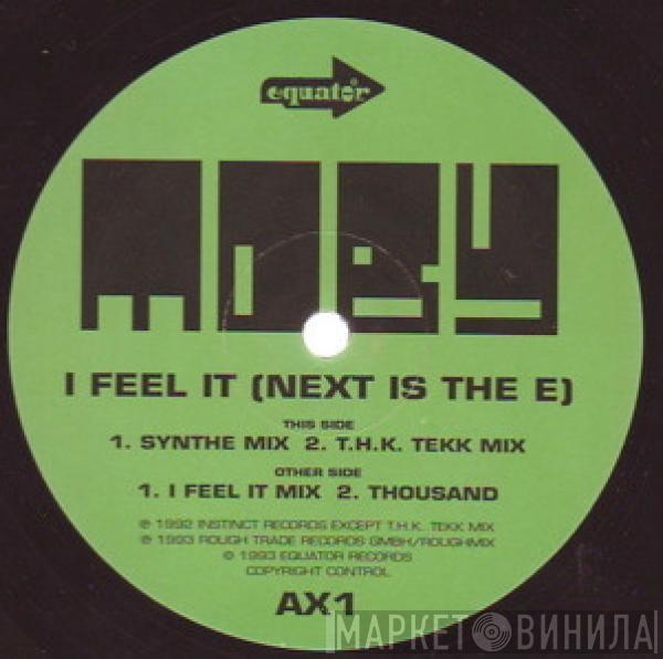 Moby - I Feel It [Next Is The E]