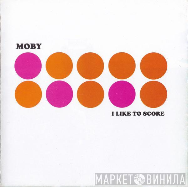  Moby  - I Like To Score