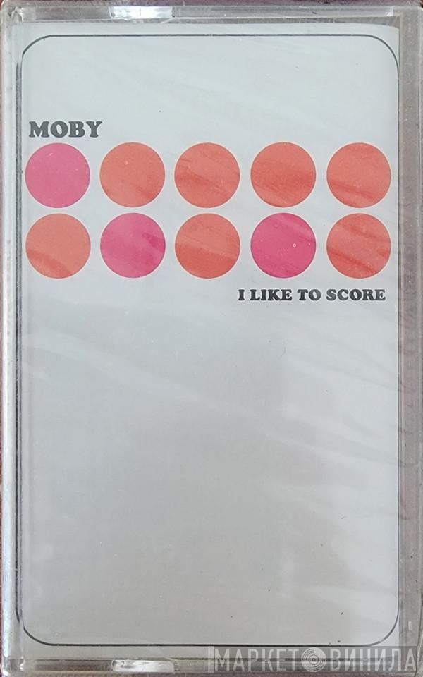  Moby  - I Like To Score