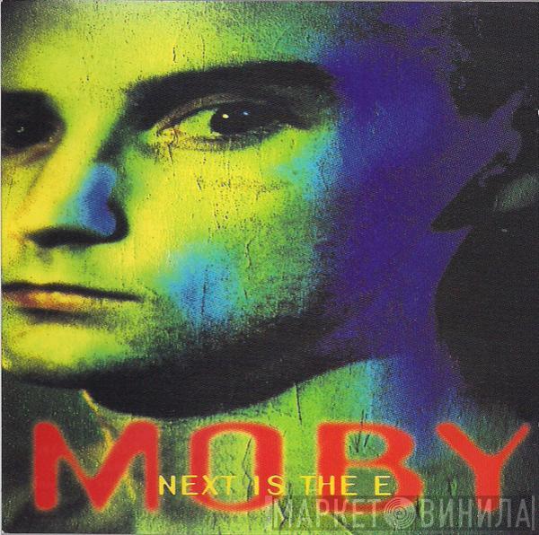  Moby  - Next Is The E