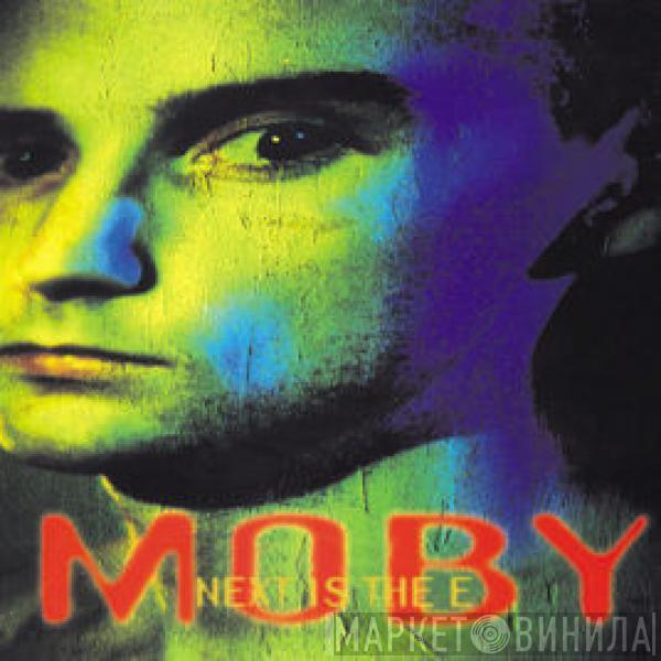  Moby  - Next Is The E