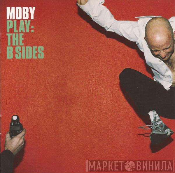  Moby  - Play: The B Sides