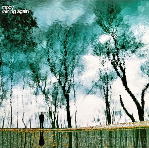 Moby - Raining Again