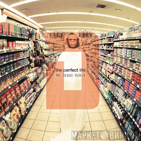  Moby  - The Perfect Life (Mr Dendo Emotion Remix)