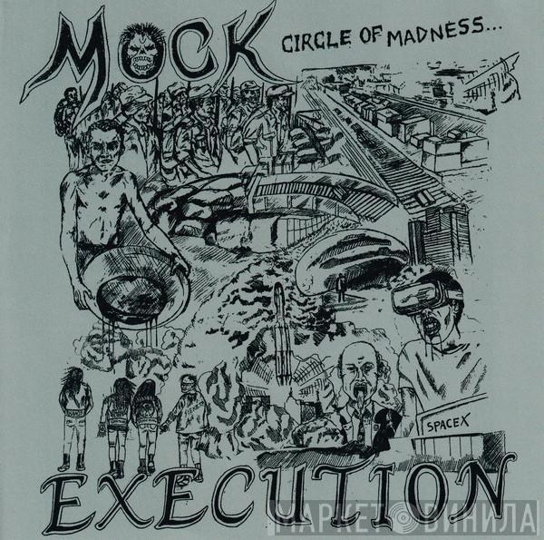 Mock Execution - Circle Of Madness