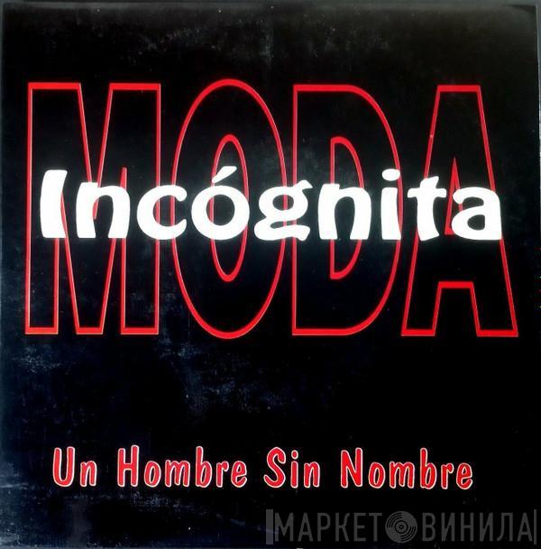 Moda Incognita - Un Hombre Sin Nombre