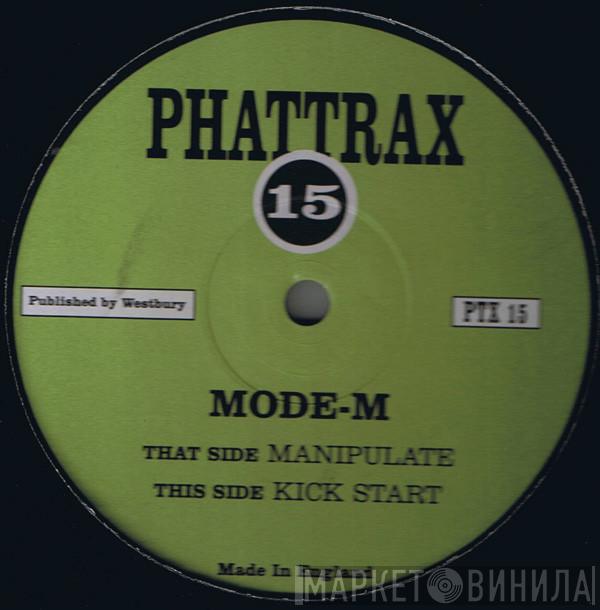 Mode-M  - Manipulate / Kick Start
