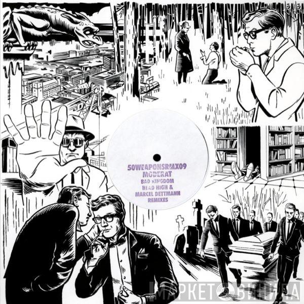  Moderat  - Bad Kingdom (Head High & Marcel Dettmann Remixes)