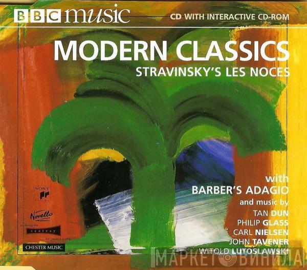  - Modern Classics | Stravinsky: Les Noces, Etc.