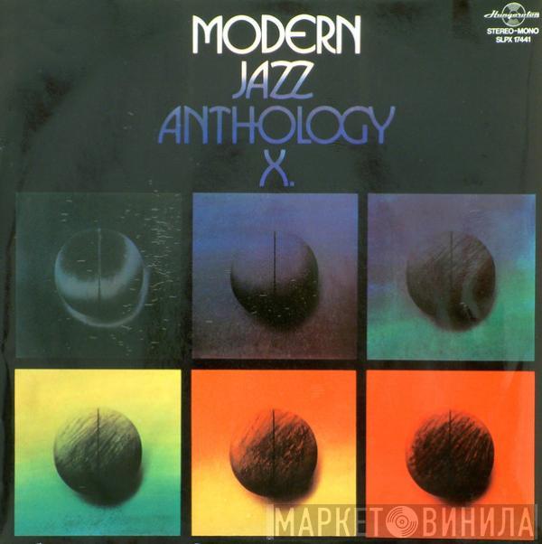  - Modern Jazz Anthology X.