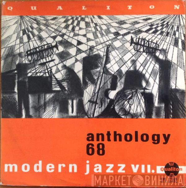  - Modern Jazz VII. – Anthology 68