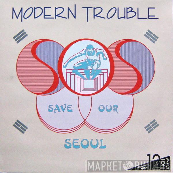 Modern Trouble - S.O.S. - Save Our Seoul