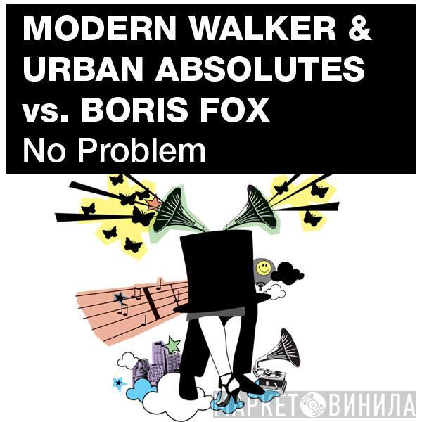 Modern Walker, Urban Absolutes, Boris Fox - No Problem