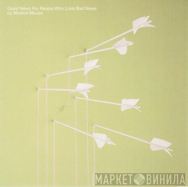 Modest Mouse - Good News For People Who Love Bad News
