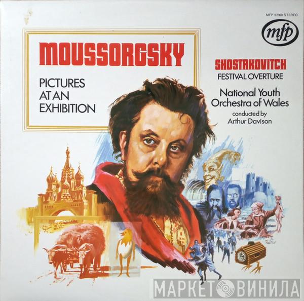 Modest Mussorgsky, Dmitri Shostakovich, National Youth Orchestra Of Wales, Arthur Davison - Pictures At An Exhibition/Festival Overture