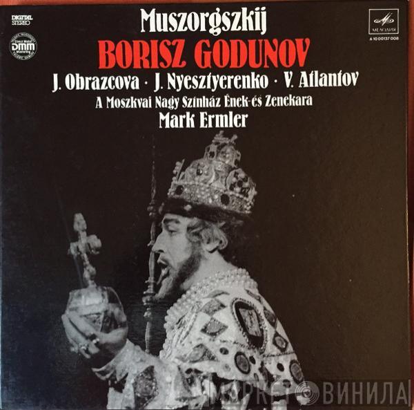 , Modest Mussorgsky , Elena Obraztsova , Evgeny Nesterenko , Bolshoi Theatre Orchestra  Mark Ermler  - Borisz Godunov