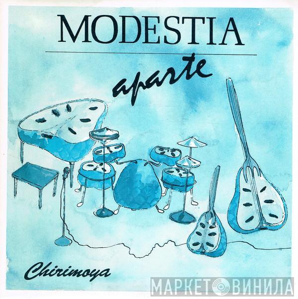 Modestia Aparte - Chirimoya