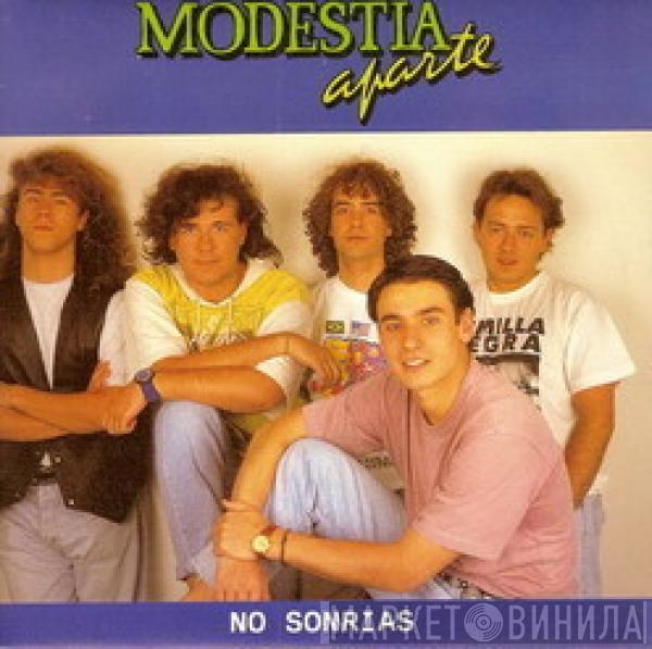 Modestia Aparte - No Sonrias