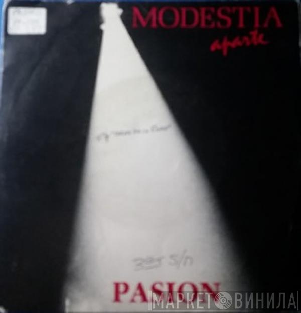 Modestia Aparte - Pasión