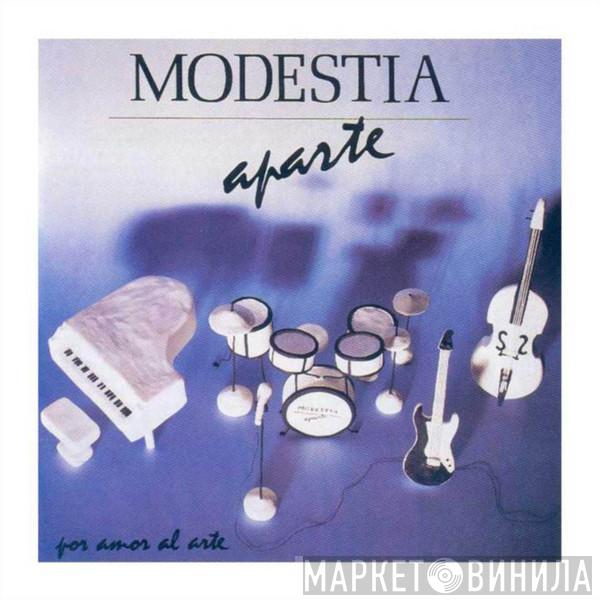 Modestia Aparte - Por Amor Al Arte