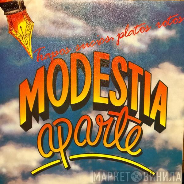 Modestia Aparte - Trapos Sucios, Platos Rotos