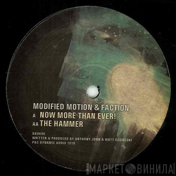 Modified Motion & Faction - Now More Than Ever! / The Hammer