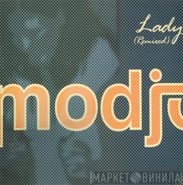  Modjo  - Lady (Remixed)