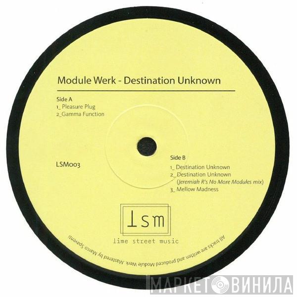 Module Werk - Destination Unknown