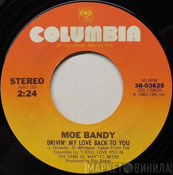  Moe Bandy  - Drivin' My Love Back To You / I Still Love You In The Same Ol' Way