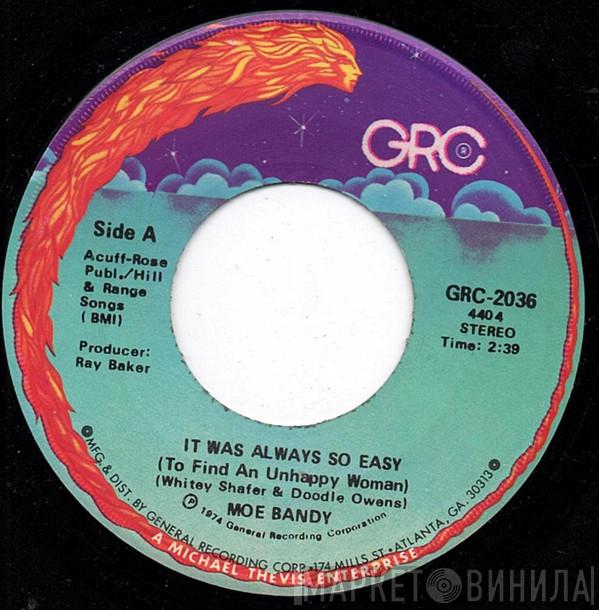  Moe Bandy  - It Was Always So Easy / I Wouldn't Cheat On Her If She Was Mine
