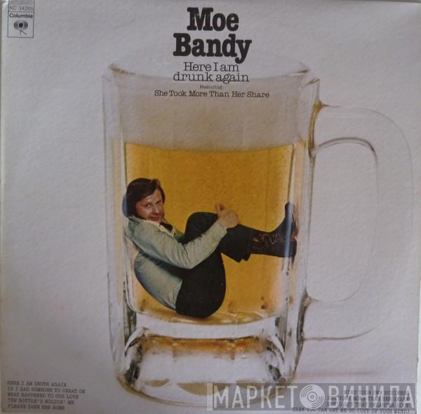 Moe Bandy - Here I Am Drunk Again