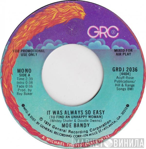  Moe Bandy  - It Was Always So Easy (To Find An Unhappy Woman)