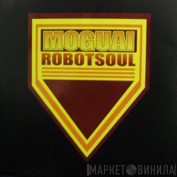 Moguai - Robotsoul