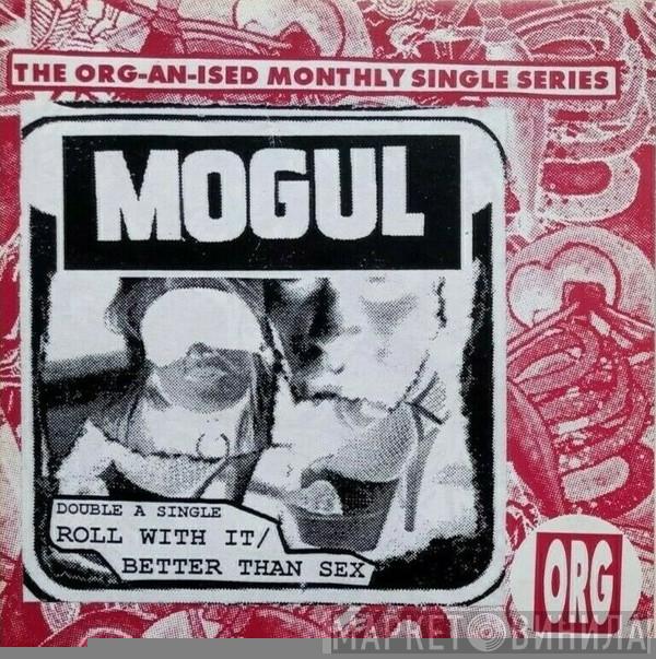 Mogul - Roll With It / Better Than Sex