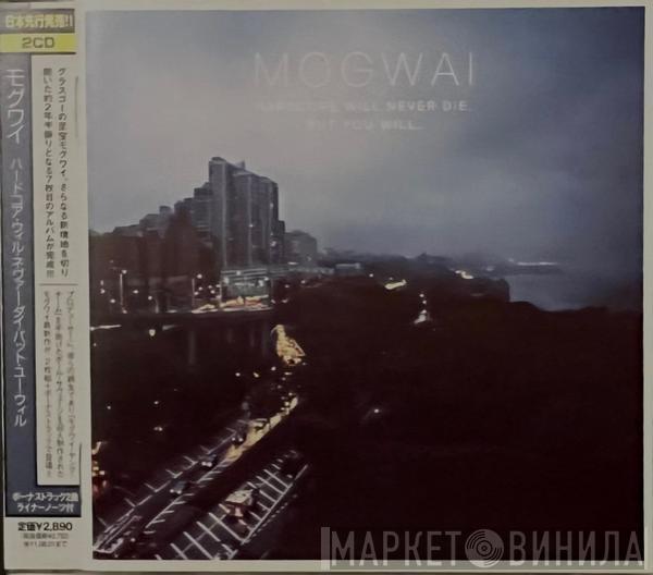  Mogwai  - Hardcore Will Never Die, But You Will.