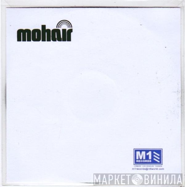 Mohair - End Of The Line / Bubble