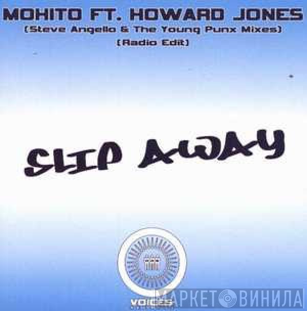 Mohito Ft. Howard Jones - Slip Away
