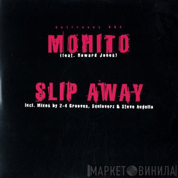 Mohito, Howard Jones - Slip Away