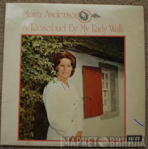 Moira Anderson - A Rosebud By My Early Walk