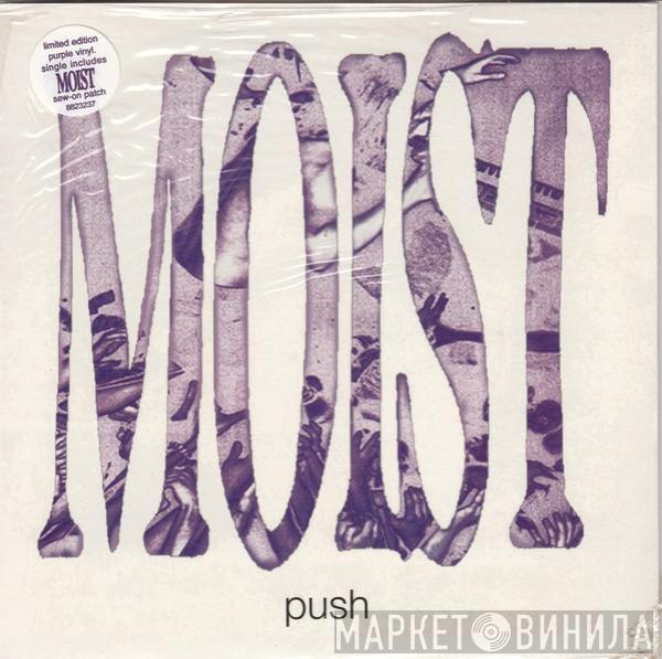 Moist  - Push