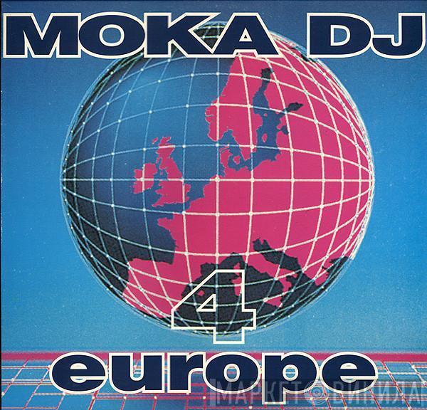 Moka DJ - Moka DJ 4 Europe