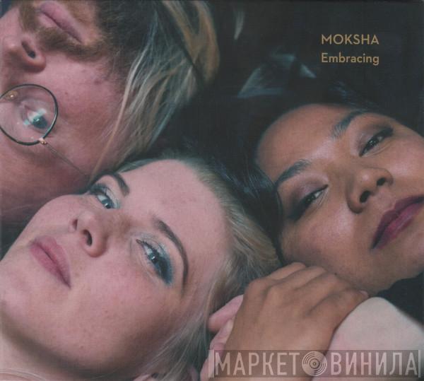 Moksha  - Embracing