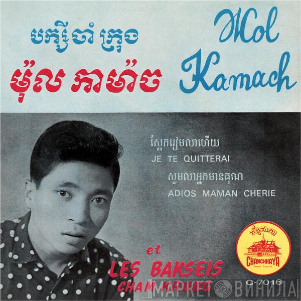 Mol Kamach, Baksey Cham Krong - Je Te Quitterai