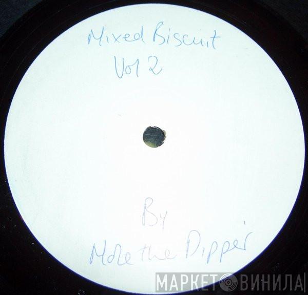 Mole The Dipper, The 3d Crew - Mixed Biscuit Vol 2