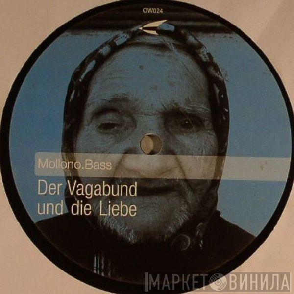 Mollono.Bass - Der Vagabund Und Die Liebe