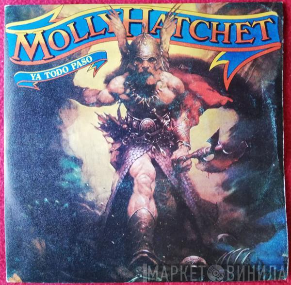  Molly Hatchet  - Ya Todo Paso (It's All Over Now)