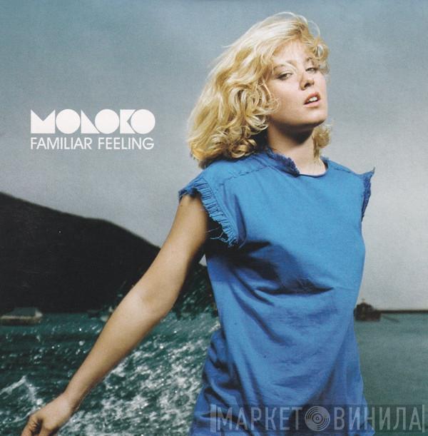  Moloko  - Familiar Feeling