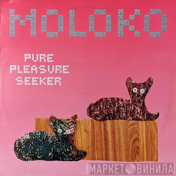 Moloko - Pure Pleasure Seeker