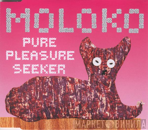 Moloko - Pure Pleasure Seeker