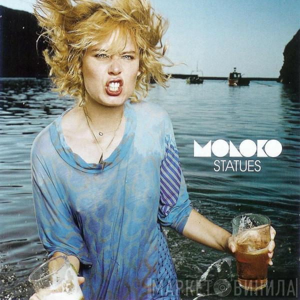  Moloko  - Statues